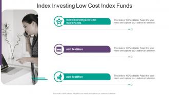 Index Investing Low Cost Index Funds In Powerpoint And Google Slides Cpb