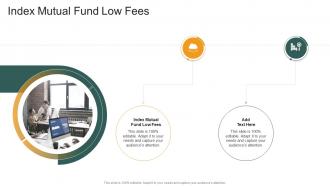 Index Mutual Fund Low Fees In Powerpoint And Google Slides Cpb