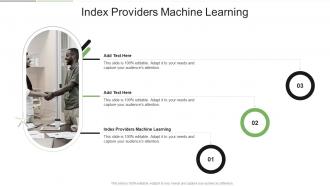 Index Providers Machine Learning In Powerpoint And Google Slides Cpb