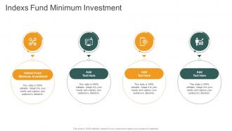 Indexs Fund Minimum Investment In Powerpoint And Google Slides Cpb