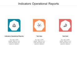 Indicators operational reports ppt powerpoint presentation infographics show cpb