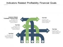 Indicators related profitability financial goals ppt powerpoint presentation model clipart cpb