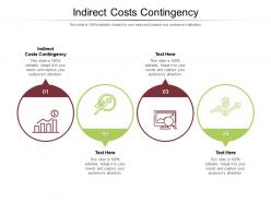 Indirect costs contingency ppt powerpoint presentation outline background images cpb