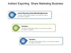 Indirect exporting share marketing business ppt powerpoint presentation file graphic images cpb
