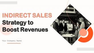 Indirect Sales Strategy To Boost Revenues Powerpoint Presentation Slides Strategy CD V