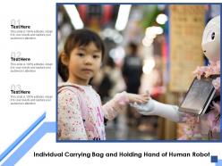 Individual carrying bag and holding hand of human robot