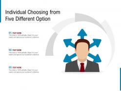 Individual choosing from five different option