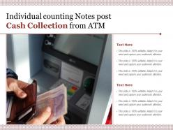 Individual counting notes post cash collection from atm