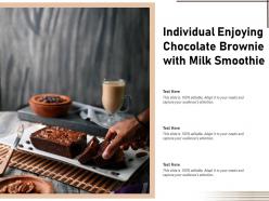 Individual enjoying chocolate brownie with milk smoothie