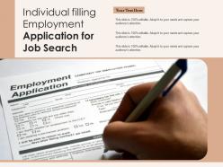 Individual filling employment application for job search