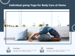 Individual going yoga for body care at home