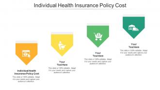 Individual Health Insurance Policy Cost Ppt Powerpoint Presentation File Design Inspiration Cpb