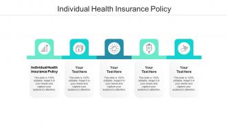 Individual health insurance policy ppt powerpoint presentation layouts ideas cpb