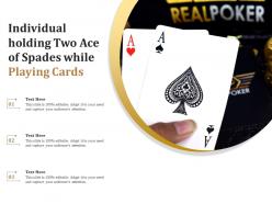 Individual holding two ace of spades while playing cards