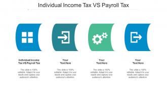 Individual Income Tax Vs Payroll Tax Ppt Powerpoint Presentation Slides Clipart Cpb