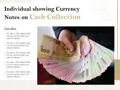 Individual showing currency notes on cash collection