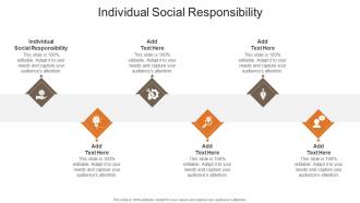Individual Social Responsibility In Powerpoint And Google Slides Cpb