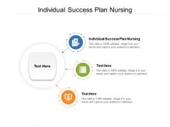 Individual success plan nursing ppt powerpoint presentation summary objects cpb
