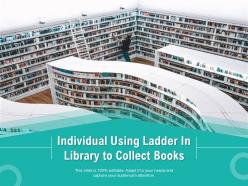 Individual using ladder in library to collect books