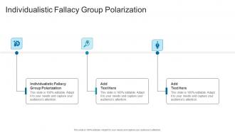 Individualistic Fallacy Group Polarization In Powerpoint And Google Slides Cpb