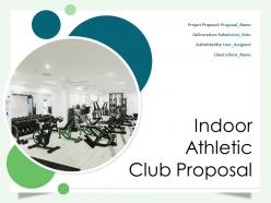 Indoor athletic club proposal powerpoint presentation slides Indoor athletic club proposal powerpoint presentation slides