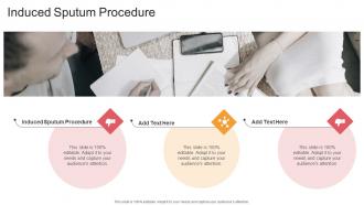 Induced Sputum Procedure In Powerpoint And Google Slides Cpb