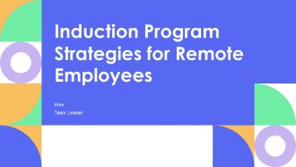 Induction Program Strategies For Remote Employees PPT Demonstration AT