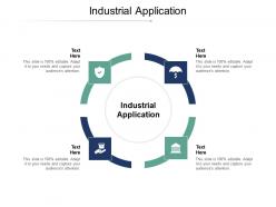 Industrial application ppt powerpoint presentation ideas layout ideas cpb