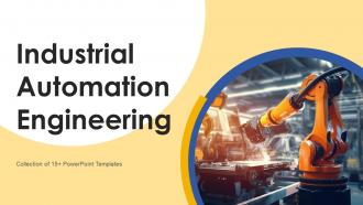 Industrial Automation Engineering Powerpoint Ppt Template Bundles