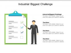 Industrial biggest challenge ppt powerpoint presentation portfolio influencers cpb
