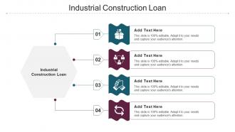 Industrial Construction Loan Ppt Powerpoint Presentation Icon Deck Cpb