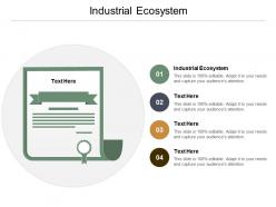 Industrial ecosystem ppt powerpoint presentation infographic template templates cpb