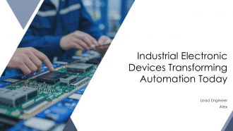 Industrial Electronic Devices Transforming Automation Today PPT Slides AT
