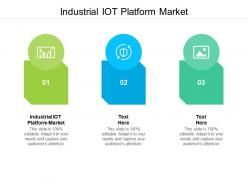 Industrial iot platform market ppt powerpoint presentation ideas background cpb