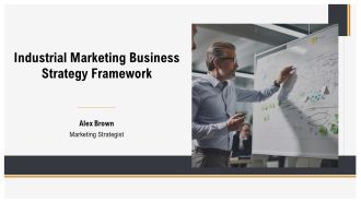Industrial Marketing Business Strategy Framework PPT Information AT