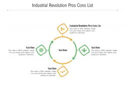 Industrial revolution pros cons list ppt powerpoint presentation icon slides cpb