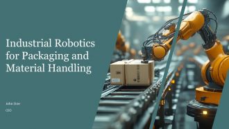 Industrial Robotics For Packaging And Material Handling PPT Presentation AT