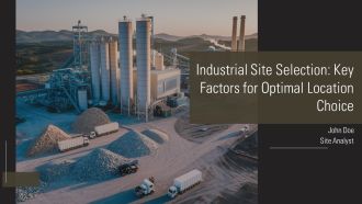Industrial Site Selection Key Factors For Optimal Location Choice PPT Example AT