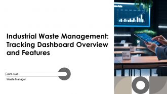 Industrial Waste Management Tracking Dashboard Overview And Features PPT Structure AT