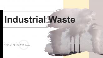 Industrial Waste Powerpoint Ppt Template Bundles