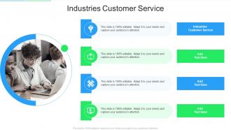 Industries Customer Service In Powerpoint And Google Slides Cpb