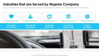 Industries that are served by mapme company ppt powerpoint presentation file