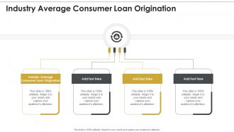Industry Average Consumer Loan Origination In Powerpoint And Google Slides Cpb