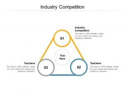 Industry competition ppt powerpoint presentation file guidelines cpb