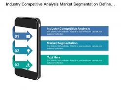 Industry competitive analysis market segmentation define vision values