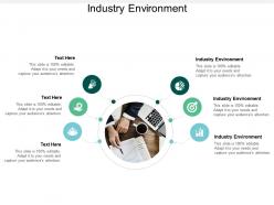 Industry environment ppt powerpoint presentation model visual aids cpb