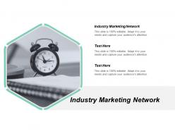 Industry marketing network ppt powerpoint presentation file format ideas cpb
