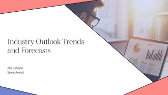 Industry Outlook Trends And Forecasts PPT Presentation AT