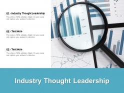 Industry thought leadership ppt powerpoint presentation show slides cpb