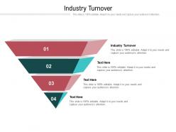 Industry turnover ppt powerpoint presentation professional influencers cpb